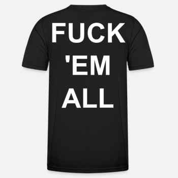 Preview: T-Shirt "FUCK EM ALL" Preview: T-Shirt "FUCK EM ALL"